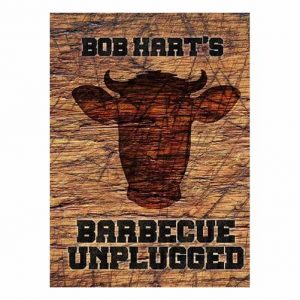 Bob Hart's Barbecue Unplugged