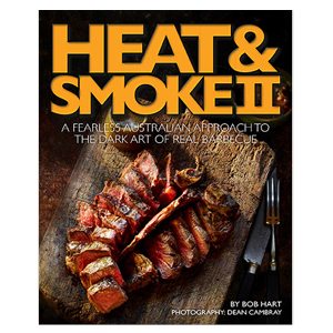 Heat & Smoke II - Cookbook by Bob Hart